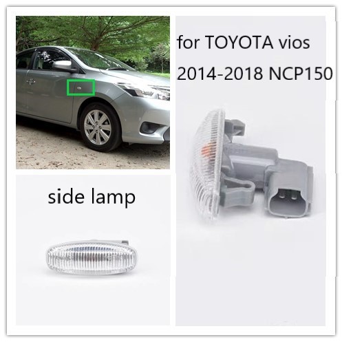 โคมไฟสัญญาณบังโคลนด้านข้าง สําหรับ TOYOTA vios NCP150 2014 2015 2016 2017 2018