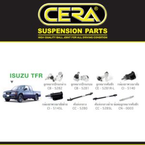 Cera ชุดช่วงล่าง อีซูซุ ทีเอฟอาร์ Isuzu TFR ลูกหมากปีกนก ลูกหมากคันชัก คันส่งกลาง กล้องยาพวงมาลัย ข้อต่อลูกหมากคันชัก