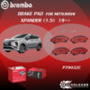 ผ้าเบรคหน้า BREMBO XPANDER  เครื่อง (1.5) ปี19-> (F)P79 032C